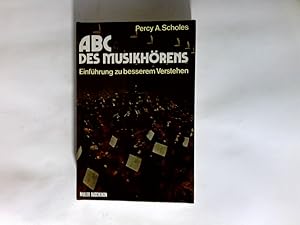 Bild des Verkufers fr Abc des Musikhrens : Einf. zu besserem Verstehen. zum Verkauf von Antiquariat Buchhandel Daniel Viertel