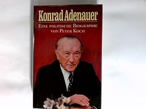 Bild des Verkufers fr Konrad Adenauer : e. polit. Biographie. zum Verkauf von Antiquariat Buchhandel Daniel Viertel