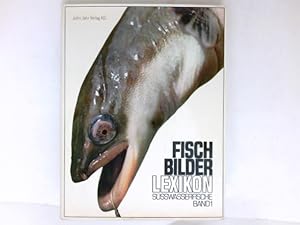 Süsswasserfische : Fischbilderlexikon; Bd. 1.,