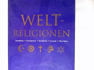 Immagine del venditore per Weltreligionen : Ursprung - Geschichte - Ausbung - Glaube - Weltbild. venduto da Antiquariat Buchhandel Daniel Viertel