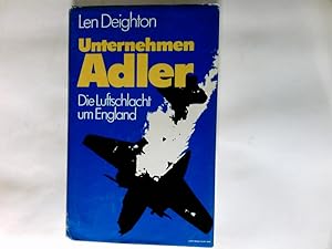 Seller image for Unternehmen Adler : d. Luftschlacht um England. Mit e. Einl. von A. J. P. Taylor. for sale by Antiquariat Buchhandel Daniel Viertel