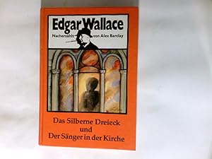 Bild des Verkufers fr Das Silberne Dreieck / Der Snger in der Kirche zum Verkauf von Antiquariat Buchhandel Daniel Viertel