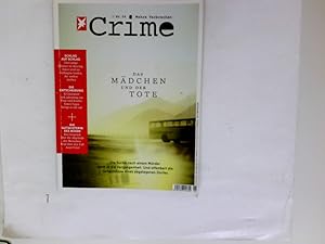 Wahre Verbrechen Crime Nr. 2015/06/ Das Mädchen und der Tote; Schlag auf Schlag; Die Entscheidung...