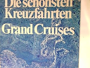 Seller image for Die schnsten Kreuzfahrten = Grand cruises. bers.: Jerry Marchand; Arthur V. Corbaru. Kartographik: Volker Hildebrand for sale by Antiquariat Buchhandel Daniel Viertel