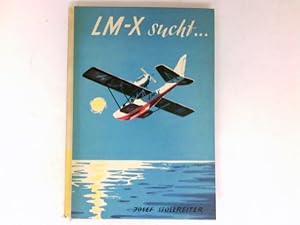 Bild des Verkufers fr LM-X sucht : Khne Mnner im Kampf gegen d. Naturgewalten. Textill.: Carl Durban / Karobuch. zum Verkauf von Antiquariat Buchhandel Daniel Viertel