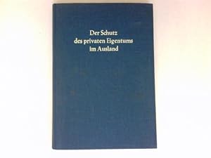 Bild des Verkufers fr Der Schutz des privaten Eigentums im Ausland : Festschrift f. Hermann Janssen zum 6. Geburtstag. Hrsg. von Fritz Krnzlin u. H. E. A. Mller zum Verkauf von Antiquariat Buchhandel Daniel Viertel