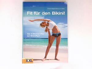 Bild des Verkufers fr Fit fr den Bikini! : Der 4-Wochen-Plan zur Strandfigur. zum Verkauf von Antiquariat Buchhandel Daniel Viertel