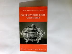 Seller image for 200 Jahre Nymphenburger Tafelgeschirr. for sale by Antiquariat Buchhandel Daniel Viertel