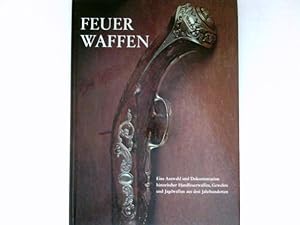 Feuerwaffen : übertr. aus d. Franz.: Helgard Oestreich]/ Bibliothek des Sammlers.