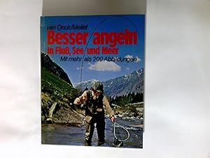 Besser angeln in Fluss, See und Meer.