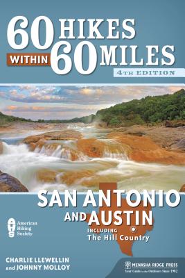 Seller image for 60 Hikes Within 60 Miles: San Antonio and Austin: Including the Hill Country (Hardback or Cased Book) for sale by BargainBookStores