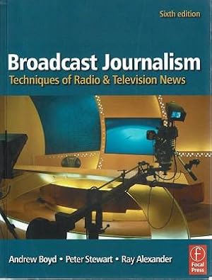 Seller image for Broadcast Journalism: Techniques Of Radio And Television News for sale by Marlowes Books and Music