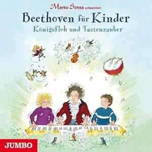 Bild des Verkufers fr Marko Simsa prsentiert: Beethoven fr Kinder. Knigsfloh und Tastenzauber zum Verkauf von AHA-BUCH GmbH