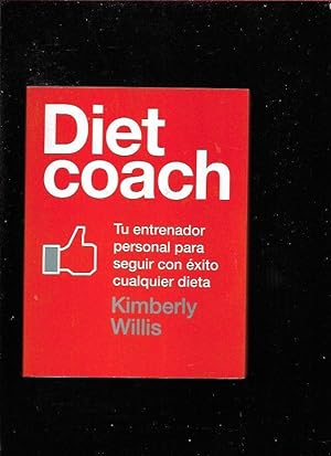 Seller image for DIET COACH. TU ENTRENADOR PERSONAL PARA SEGUIR CON EXITO CUALQUIER DIETA for sale by Desvn del Libro / Desvan del Libro, SL