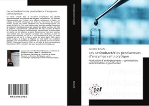 Bild des Verkufers fr Les actinobactries producteurs denzymes cellulolytique : Production dendoglucanases : optimisation, caracterisation et purification zum Verkauf von AHA-BUCH GmbH