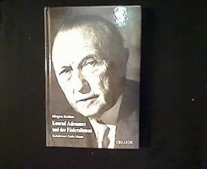 Konrad Adenauer und der Föderalismus.