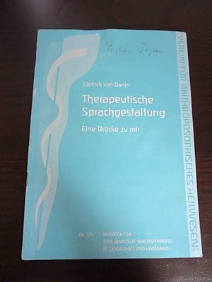 Seller image for Therapeutische Sprachgestaltung. Nr. 171 Beitrge fr eine bewusste Lebensfhrung in Gesundheit und Krankheit. for sale by Antiquariat Maralt