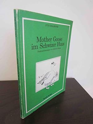 Mother Goose im Schwizer Huus. Federzeichnungen von Andreas Ruegg.