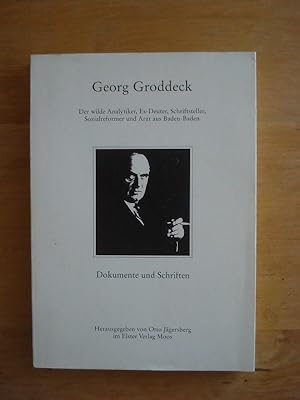 Georg Groddeck - Der wilde Analytiker, Es-Deuter, Schriftsteller, Sozialreformer und Arzt aus Bad...