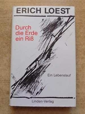 Durch die Erde ein Riß - Ein Lebenslauf.