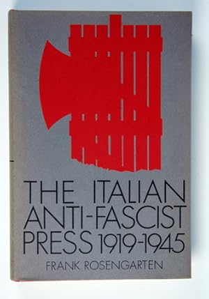 The Italian Anti-Fascist press (1919-1945). From the legal opposition press to the underground ne...