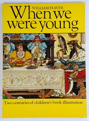 Imagen del vendedor de When we were young. Two centuries of children`s book illustration. a la venta por Bibliographica Christian Hflich