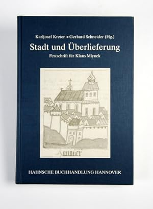 Stadt und Überlieferung. Festschrift für Klaus Mlynek.