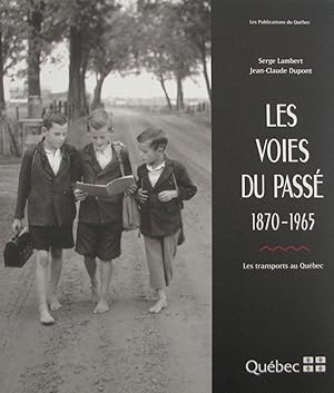 Seller image for Les voies du pass 1870-1965. Les transports au Qubec for sale by Librairie La fort des Livres