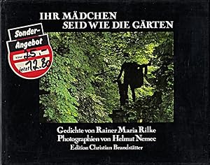 Seller image for Ihr Mdchen seid wie die Grten Gedichte von Rainer Maria Rilke Photographien vo for sale by Die Buchgeister