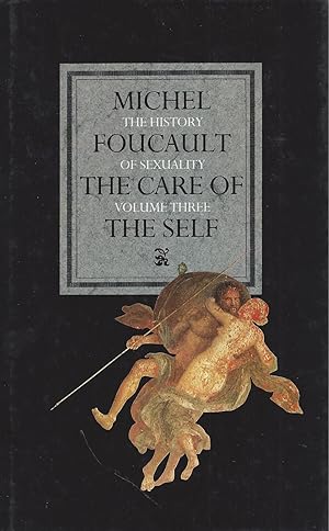 Seller image for THE CARE OF THE SELF - THE HISTORY OF SEXUALITY AN INTRODUCTION VOLUME THREE for sale by °ART...on paper - 20th Century Art Books