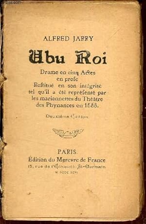 Image du vendeur pour Ubu Roi - drame en cinq actes en prose Restitu en son intgrit tel qu'il a t reprsent par les marionnettes du Thtre des Phynances en 1888. mis en vente par Le-Livre