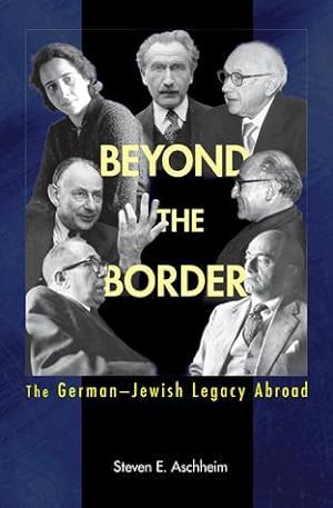 Bild des Verkufers fr Beyond the Border: The German-Jewish Legacy Abroad zum Verkauf von zenosbooks