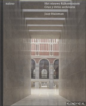 Seller image for Het nieuwe Rijksmuseum. Cruz y Ortiz architects for sale by Klondyke