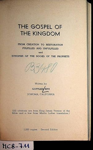 The Gospel of the Kingdom. From creation to restoration fulfilled and unfulfilled, and synopsis o...