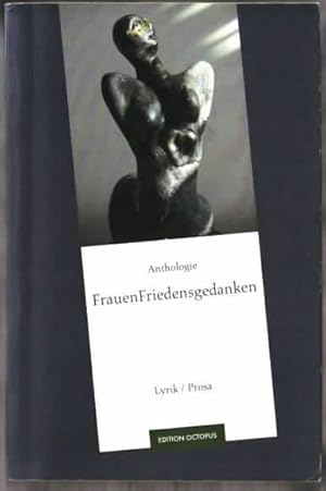 Image du vendeur pour FrauenFriedensgedanken : Deutschland - Polen ; Lyrik/Prosa ; Anthologie Kunstraum fr Lyrik, Bild und Skulptur. Christine Geweke (Hrsg.) mis en vente par Ralf Bnschen