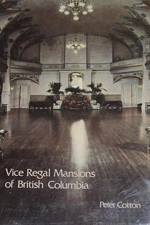 Seller image for Vice Regal Mansions of British Columbia for sale by Wagon Tongue Books