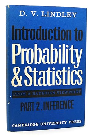 Immagine del venditore per INTRODUCTION TO PROBABILITY AND STATISTICS FROM A BAYESIAN VIEWPOINT, PART 2, INFERENCE venduto da Rare Book Cellar