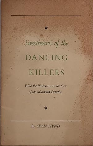 Sweethearts of the Dancing Killers: With the Pinkertons on the Case of the Murdered Detective
