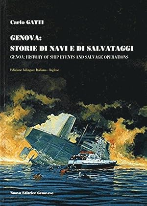 Bild des Verkufers fr Genova: Storie di navi e di salvataggi / Genoa: History of Ship Events and Salvage Operations zum Verkauf von Alplaus Books