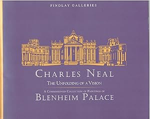 Imagen del vendedor de The Unfolding of a Vision - Charles Neal Paintings of Blenheim Palace a la venta por Manian Enterprises