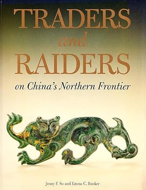 Bild des Verkufers fr Traders and Raiders on China's Northern Frontier zum Verkauf von LEFT COAST BOOKS