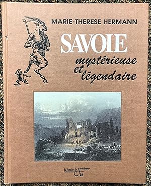Savoie Mysterieuse et Legendaire