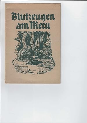 Aus der Tiefe in die Höh'. 20. Oktober 1896 - 1936. Segebrock und Ovir, unsere Blutzeugen am Meru...