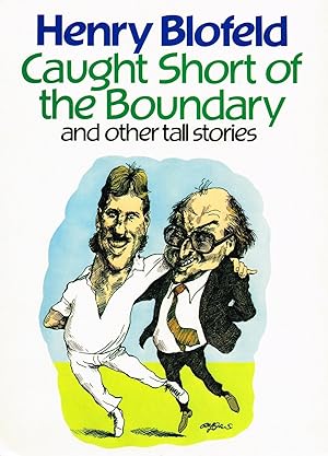 Caught Short Of The Boundary And Other Tall Stories :