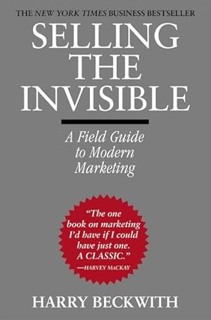 Bild des Verkufers fr Selling the Invisible : A Field Guide to Modern Marketing zum Verkauf von AHA-BUCH GmbH