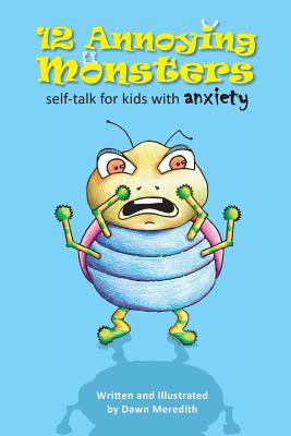 Bild des Verkufers fr 12 Annoying Monsters: Self-Talk for Kids with Anxiety (Paperback or Softback) zum Verkauf von BargainBookStores
