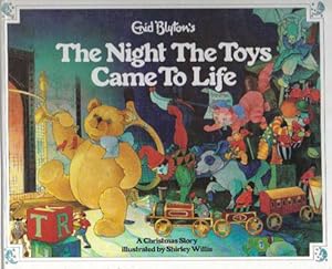 Seller image for THE NIGHT THE TOYS CAME TO LIFE. for sale by Black Stump Books And Collectables