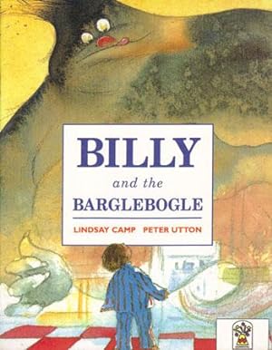Seller image for BILLY AND THE BARGLEBOGLE. for sale by Black Stump Books And Collectables