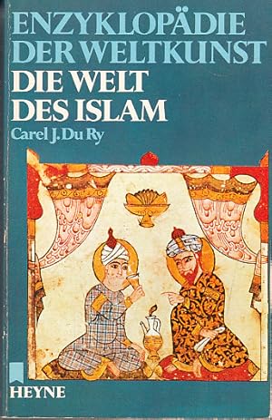 Carel J. Du Ry: Enzyklopädie der Weltkunst - Die Welt des Islam