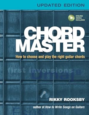 Image du vendeur pour Chord Master : How to Choose and Play the Right Guitar Chords mis en vente par GreatBookPrices